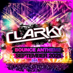 Clarky - September 2021 Bounce Anthems