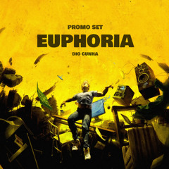 DJ DIO CUNHA - EUPHORIA - PROMO SET