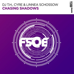 DJ T.H., Cyre, Linnea Schossow - Chasing Shadows