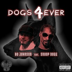 Bo Johnson feat. Snoop Dogg - Dogs 4ever