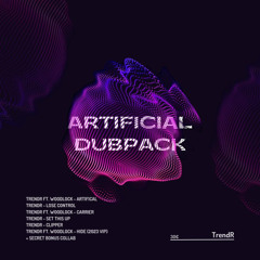 TRENDR - ARTIFICIAL DUBPACK (SOLD OUT)