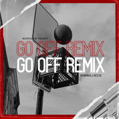 Bankrollreese - Go Off Remix