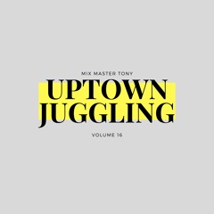Uptown Juggling Volume 16 (Reggae)