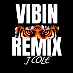 Vibin (J Cole Remix)