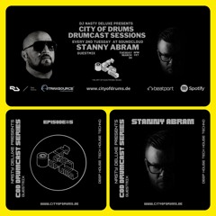 City of Drums - Drumcast Series #5 - DJ Stanny Abram presented by DJ Nasty Deluxe