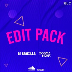 Dj Beatzilla & Dj Bossa Nova Edit Pack Vol. 2 | Supported on Sirius XM & BBC Radio 1 by Dj Benzi