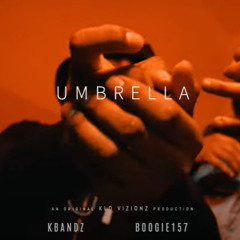 KBandz x Boogie 157 - Umbrella (Shot by @klovizionz) (Prod by @58gang25)