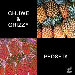 Chuwe & Grizzy - Peoseta