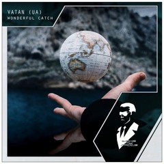 Vatan (UA) - Wonderful Catch