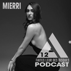 "Faites leur des disques" PODCAST #12 by MIERRI