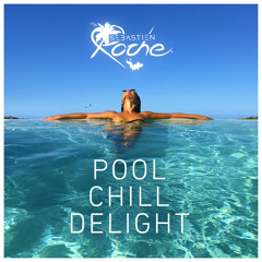 Pool Chill Delight - DJ Mix