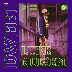 Luke Nuk'em - Dweet (prod. by Loyal Records)