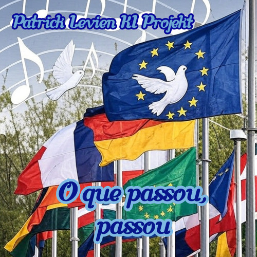 O que passou, passou - Patrick Levien Ki Projekt