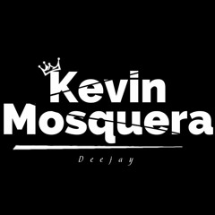 AL ESTILO DE KEVIN MOSQUERA DJ