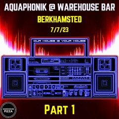 Aquaphonik @ Warehouse Bar (Part 1)