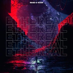 Maso & Suan - Ethereal