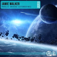 Jamie Walker - Parallel Universe (Extended Mix) [CP003]