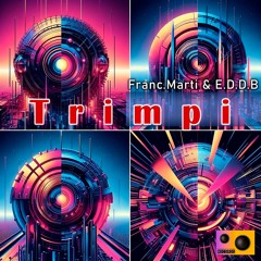 Franc.Marti & E.D.D.B - Trimpi (Original Mix)
