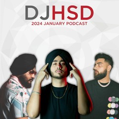 2024 JANUARY PODCAST - DJ HSD