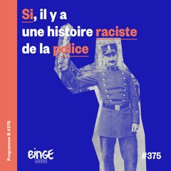 Si, il y a une histoire raciste de la police