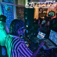 John Q - Style (Series 004 [Future House + Jersey Club])