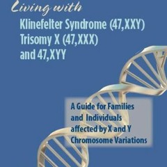 ❤️ Download Living with Klinefelter Syndrome (47,XXY) Trisomy X (47,XXX) and 47,XYY by  Virginia
