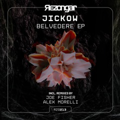 Jickow - Belvedere - Original Mix / Rezongar Music