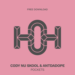 HLS251 Cody Nu Skool & ANTDADOPE - Pockets (Original Mix)