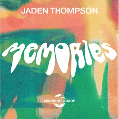Jaden Thompson - Memories