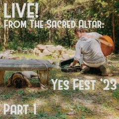 Live From The Sacred Altar: YesFest 9/2/2023