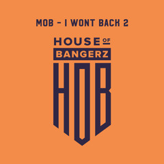 BFF362 MOB - I Wont Back 2 (FREE DOWNLOAD)