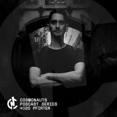 Cosmonauts Podcast #020 | Pfirter