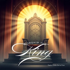 Worship the King