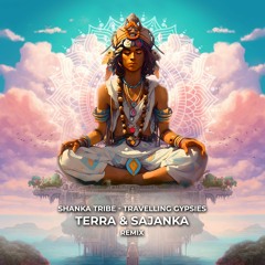 Shanka Tribe - Travelling Gispy (TERRA Vs Sajanka Remix)