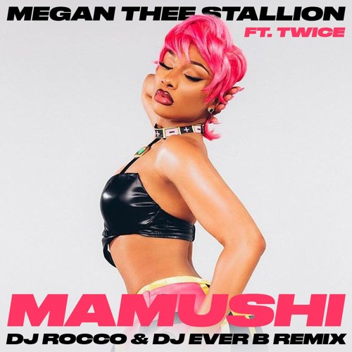 Megan Thee Stallion & TWICE - Mamushi (DJ ROCCO & DJ EVER B Remix)  *CLICK BUY FOR FULL VERSION*