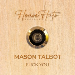 PremEar: Mason Talbot - FUCK YOU [HHR023]
