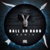 Tải video: HUCCI & STOOKI SOUND - BALL SO HARD (PIERCE REMIX)