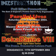 Dizstruxshon Deka Dance 8 11-09-2004 Dj M-Zone
