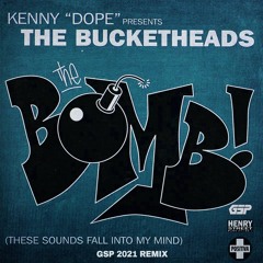 The Bucketheads - The Bomb! (GSP 2021 Remix)