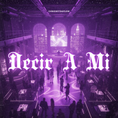 Decir A Mi