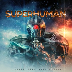 Superhuman (feat. Andy Gillion)