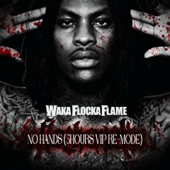 No Hands (5HOURS VIP Re-Mode)