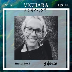 Ep 6 - Hansa Devi - Silence