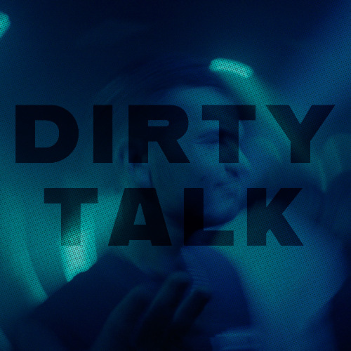 Dirty Talk