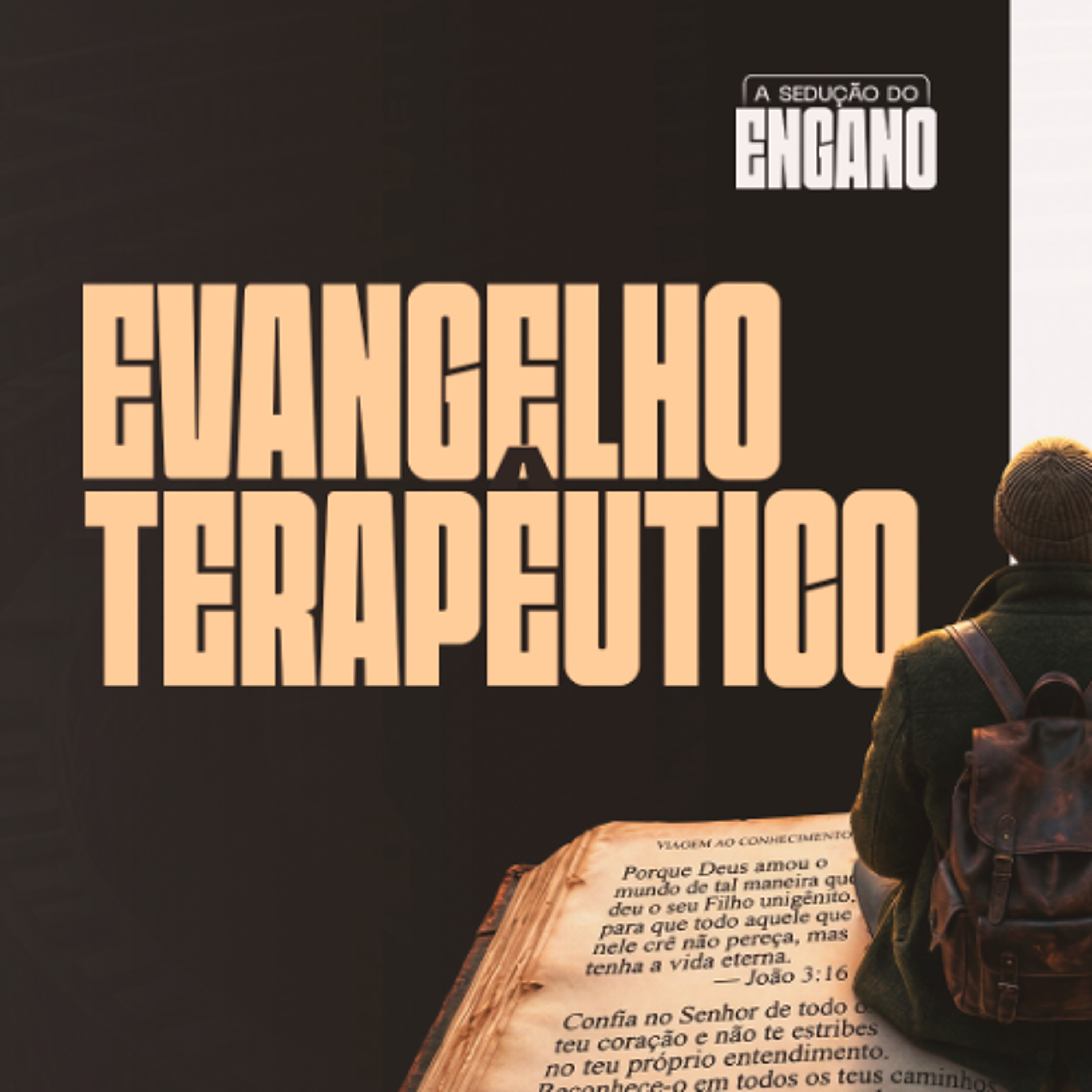 A sedução do engano - Evangelho terapêutico | Oswaldo Carreiro