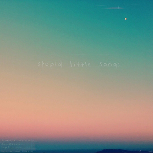 stupid little songs v1