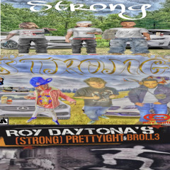 roy daytona - strong ft. prettyight + broll3 (p. innsmouth) **calvin exclusive**