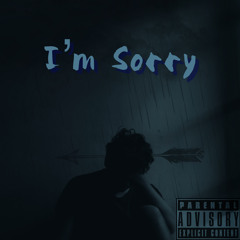 Im Sorry (prod. JUST A KID)