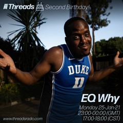 EQ Why - Threads 2nd Birthday - 25-Jan-21