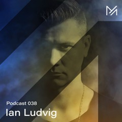 Ian Ludvig || Podcast Series 038